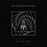 Die Kölner Band The Blackwhitecolorful kündigt das Album "Brace For Impact" an