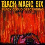 Black Magic Six / Black Cloud Descending - CD-Review