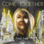 Sarah Smith / Come Together – CD-Review