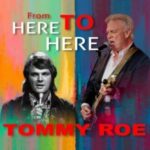 Tommy Roe / From Here To Here - CD- Review
