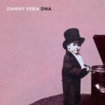 Danny Vera / DNA - CD-Review