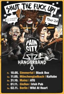 Shut The Fuck Up Tour 2024 : Hängerbänd + Pain City