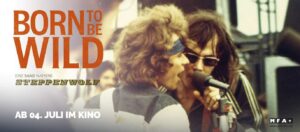 Born To Be Wild / Steppenwolf ab Juli 2024 im Kino