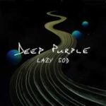 Deep Purple veröffentlichen Song "Lazy Sod" mit Video aus dem neuen Album "=1"