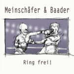 Meinschäfer & Baader / Ring frei! – CD-Review