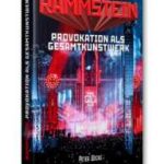 Rammstein: Provokation als Gesamtkunstwerk / Ab September bei Hannibal