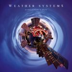 Weather Systems:  "Do Angels Sing Like Rain?" vorab von  "Ocean Without A Shore" (VÖ: 27.09.24)