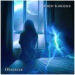 Neues Album "Observer" von Robert Schroeder erscheint Anfang September 2024