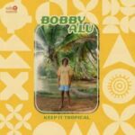 Bobby Alu / Keep It Tropical - CD-Review