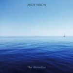 Andy Nixon / The Waterline – CD-Review