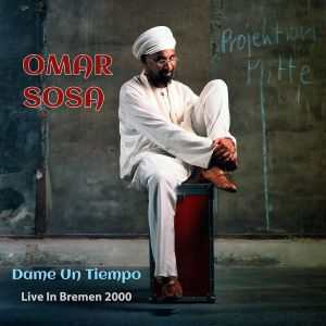 Omar Sosa / Dame Un Tiempo, Live in Bremen 2000 - CD-Review