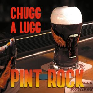 Chugg A Lugg - "Pint Rock" - CD-Review