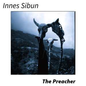 Innes Sibun / The Preacher - CD-Review