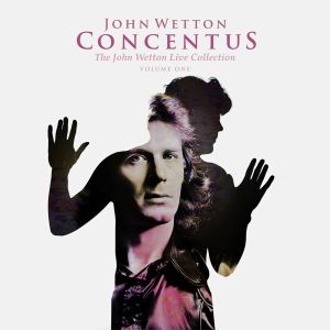 John Wetton - "Concentus - The John Wetton Live Collection, Vol. 1" - 10CD-Box-Review