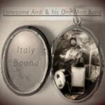 Lonesome Andy & his One Man Band / Italy Bound – Digital Review