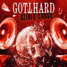 Gotthard / Stereo Crush" Tour 2025 und zweite Single-VÖ aus dem im März 2025 erscheinenden Album