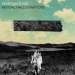 Randy McStine / Mutual Hallucinations