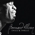 Bernard Allison und die Neuauflage von "Chills & Thrills" - News