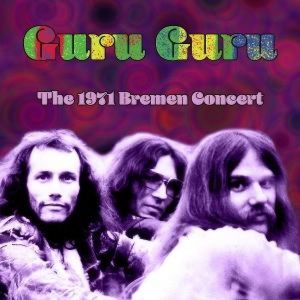 Guru Guru - "The 1971 Bremen Concert" - CD-Review