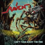 Raven / Can't Take Away The Fire - CD-Review